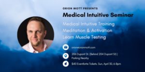 Orion Mott Medical Intuitive Seminar on Eventbrite